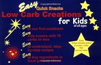 Easy Low Carb Creations for Kids 0974926779 Book Cover