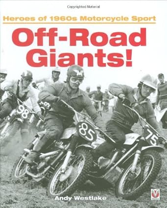 Off-Road Giants! (Volume 2): Heroes Of 1960s Motorcycle Sport