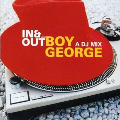 In & Out With Boy George: A DJ MIX