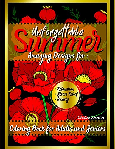 Unforgettable Summer Coloring Book for Adults And Seniors: Easy | Flowers| Meditation |Big Print| Mi