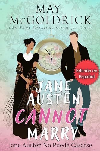  Jane Austen Cannot Marry! (Jane Austen No Puede Casarse) (Spanish Edition)