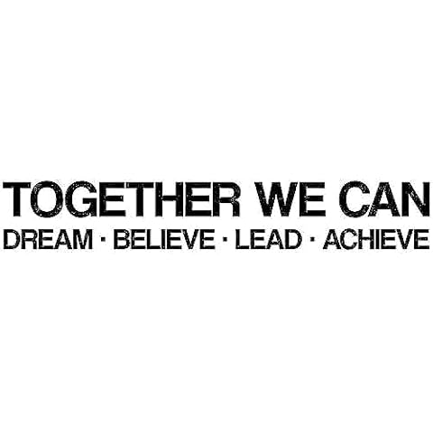 My Vinyl Story - Together We Can Dream Believe Lead Achieve - Office Decor Wall Decal Art Quote, Inspirational Motivational Sticker for Teamwork Business Sign - Removable (Black, 42x7 inches)