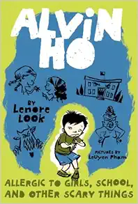 Alvin Ho: Allergic to Girls, School, and Other Scary Things book cover