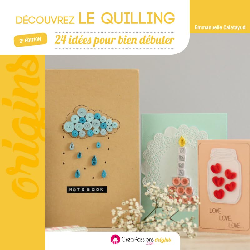 Découvrez le quilling (2e édition)