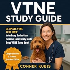 VTNE Study Guide - Ultimate VTNE Test Prep - Veterinary Technician National Exam Study Guide - Best VTNE Prep Book - Complete Review & Practice Questions Edition Audiolibro Por Conner Kubis arte de portada