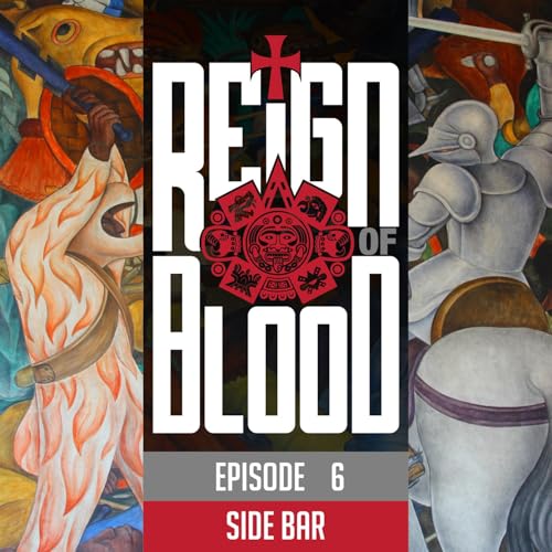 Reign of Blood Episode 6 - Side Bar: A Review of the Sources