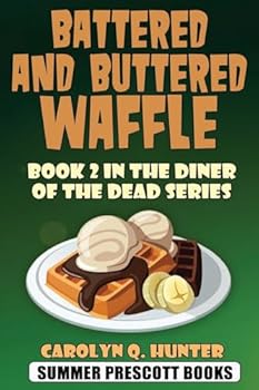 Paperback Battered and Buttered Waffle: Book 2 in The Diner of the Dead Series Book