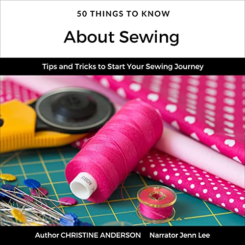 50 Things to Know About Sewing by Christine Anderson episode artwork