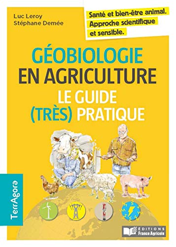 Télécharger Géobiologie et agriculture, le guide (très) pratique (Terragora) Francais PDF