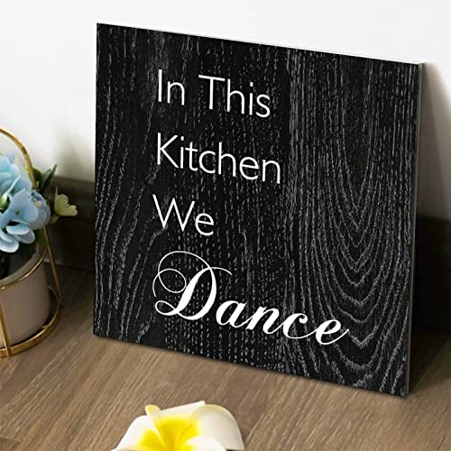 Tollyee Wooden Wall Signs With Saying In This Kitchen We Dance Decorative Wood Signs Plaques Positive Word Quote Wood Sign For Home Cabin Front Door Outdoor Decoration 16X16In #TOP3