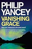 Vanishing Grace: What Ever Happened to the Good News?