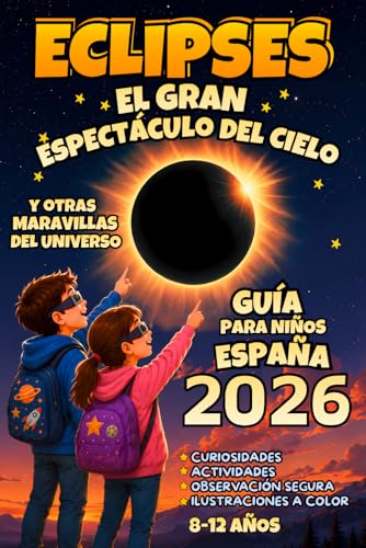 Imagen de Eclipses: El Gran Espectáculo del Cielo y Otras Maravillas del Universo: Libro infantil de Astronomía