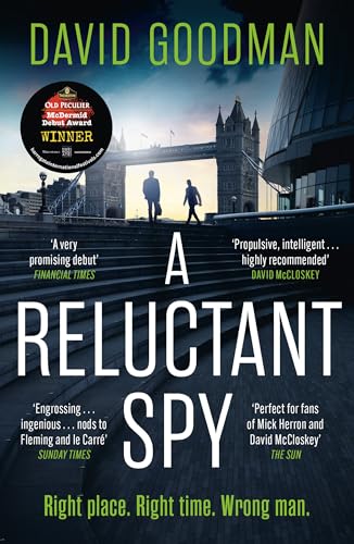 A Reluctant Spy: the award-winning spy thriller 'perfect for fans of Mick Herron' (THE SUN)