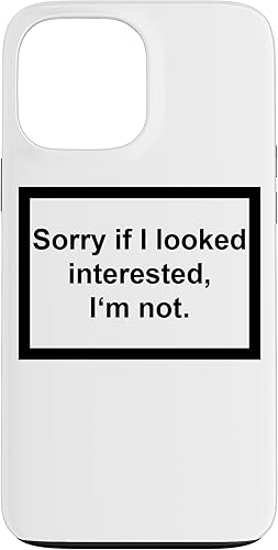 Vista 61 de iPhone 12 Pro Max Sorry If I looked Interested I'm not - Funny Daying Gift Case