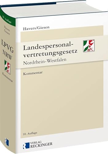 Landespersonalvertretungsgesetz Nordrhein-Westfalen (LPVG NRW) Kommentar - Martin Havers Tom Giesen Leinen