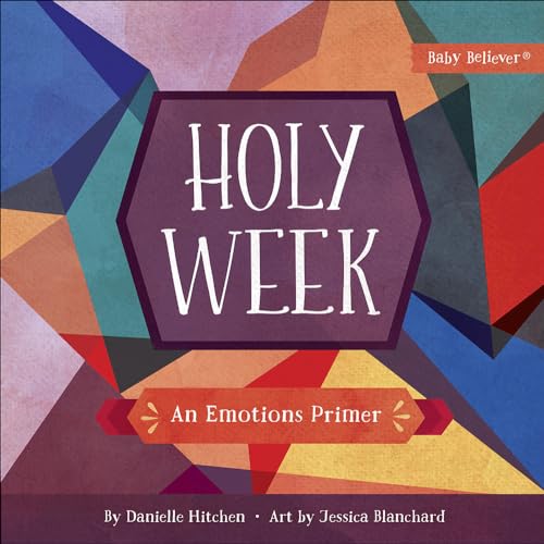 Image of Holy Week: An Emotions Primer (Baby Believer)