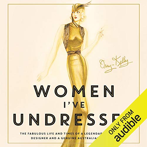 Orry-Kelly presents Women I've Undressed episode artwork