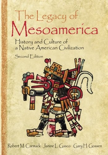 Legacy of Mesoamerica, The: History and Culture of a Native American Civilization (Exploring Cultures Series)