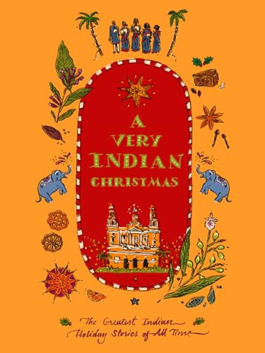 A Very Indian Christmas: The Greatest Indian Holiday Stories of All Time (Very Christmas)