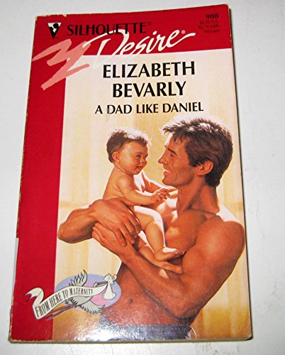 Silhouette Desire #908: A Dad Like Daniel 0373059086 Book Cover