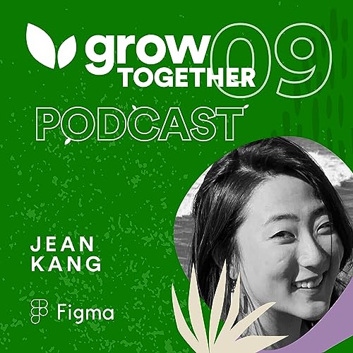 #9 - Change Management, Internal & External with Jean Kang from Figma