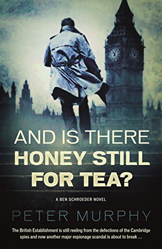 And Is There Honey Still for Tea? (Ben Schroeder Book 3)