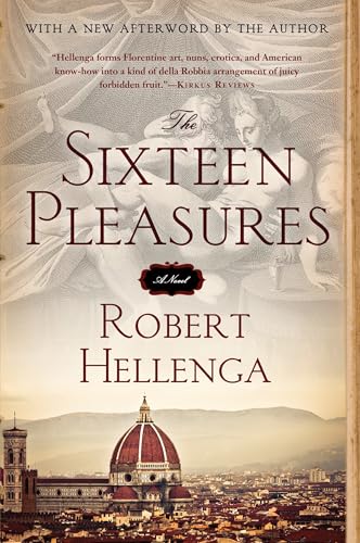 The Sixteen Pleasures: A Novel