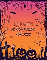Halloween Activity Book for Kids: Funny Kids Halloween Related Learning Activity Book for Coloring, Word Search, Dot to Dot, Sudoku, Mazes , Puzzles with Solutions , (Halloween Gifts for Kids) B0F5QH5MQT Book Cover