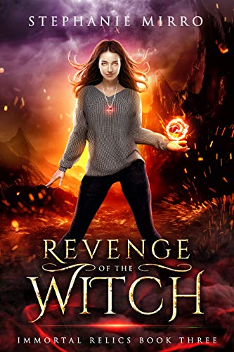 Revenge of the Witch: A New Adult Urban Fantasy Novel (Immortal Relics Book 3) by [Stephanie Mirro, Christian Bentulan]