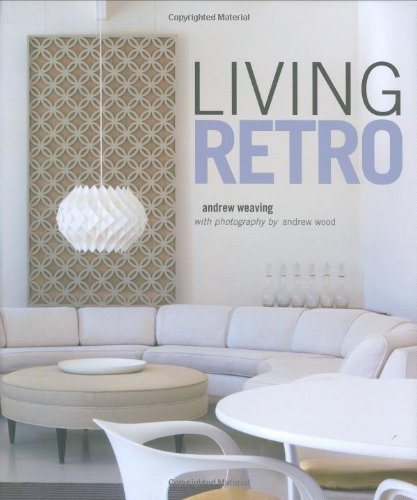Living Retro. Andrew Weaving: Weaving, Andrew: 9781845976132: Amazon ...