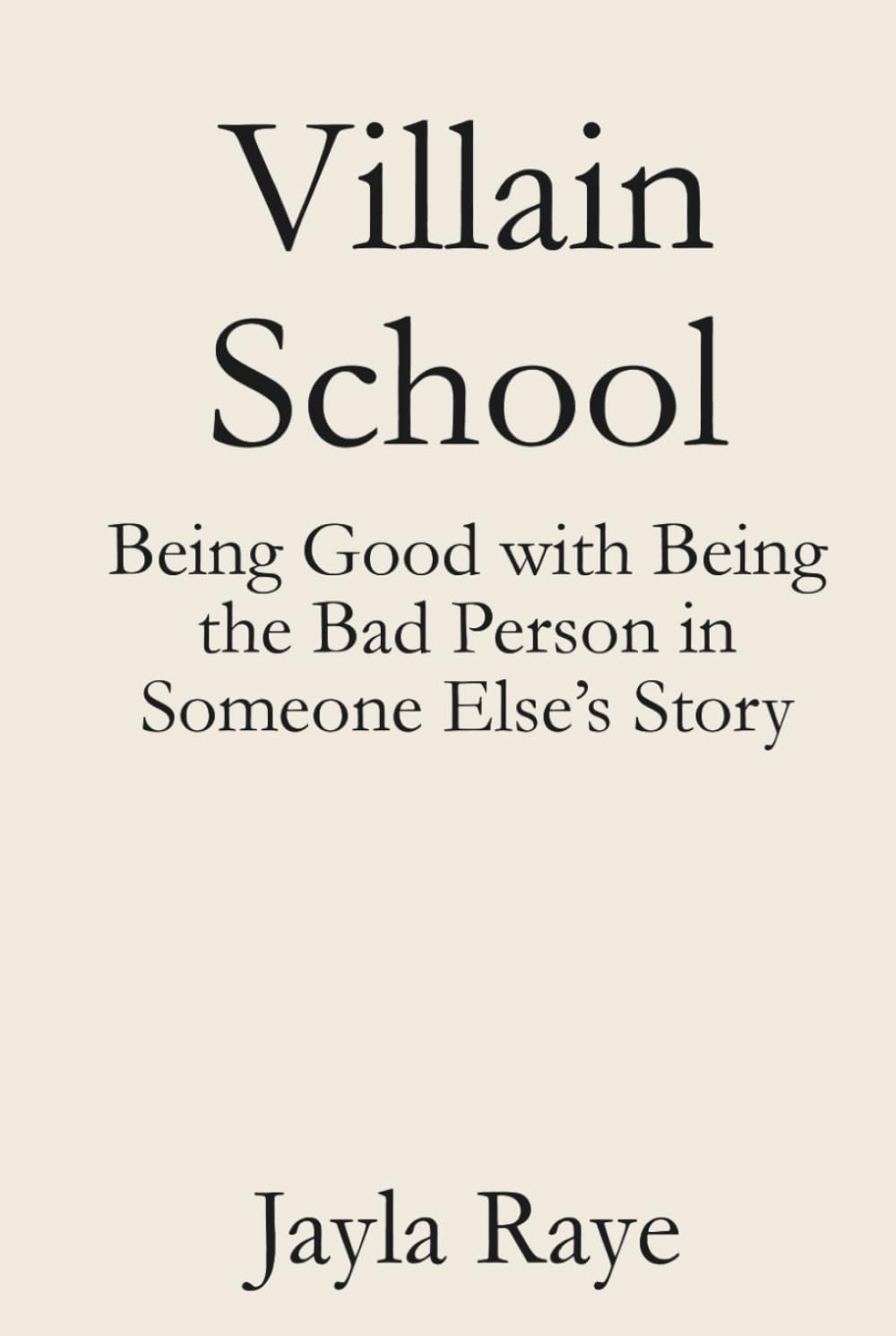 Villain School: Being Good with Being the Bad Person in Someone Else’s Story