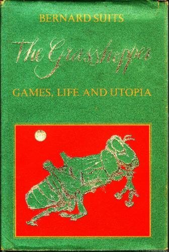 The Grasshopper: Games Life and Utopia