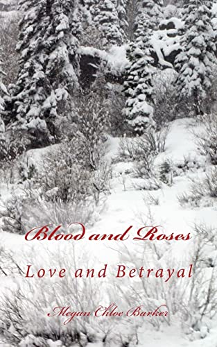 Blood and Roses: Love and Betrayal