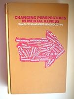 Changing perspectives in mental illness, 0030746809 Book Cover