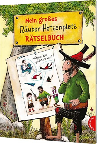 Der Räuber Hotzenplotz: Mein großes Räuber Hotzenplotz-Rätselbuch: 100 knifflige Rätsel für Kinder ab 5 Jahren