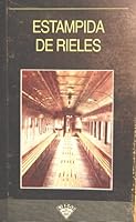 Estampida De Rieles 968292992X Book Cover