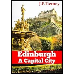 Edinburgh - A Capital City Audiobook By J.P. Tierney cover art
