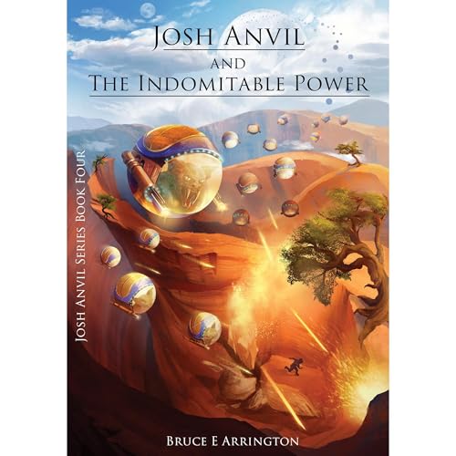 Josh Anvil and the Indomitable Power by Bruce E. Arrington episode artwork