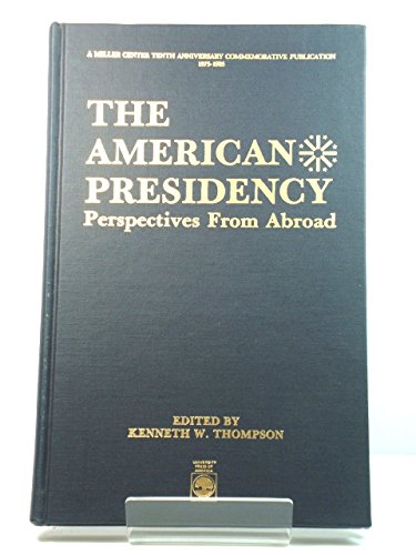 The American Presidency: Perspectives from Abro... 0819154865 Book Cover