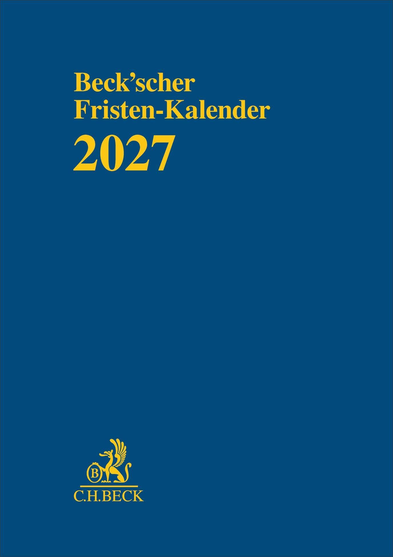 Beck'scher Fristen-Kalender 2027: Rechtsstand: Redaktionsstand: Januar 2026
