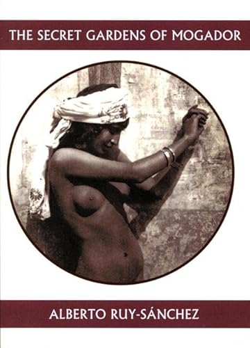 The Secret Gardens of Mogador: Voices of the Earth (Companions for the Journey)