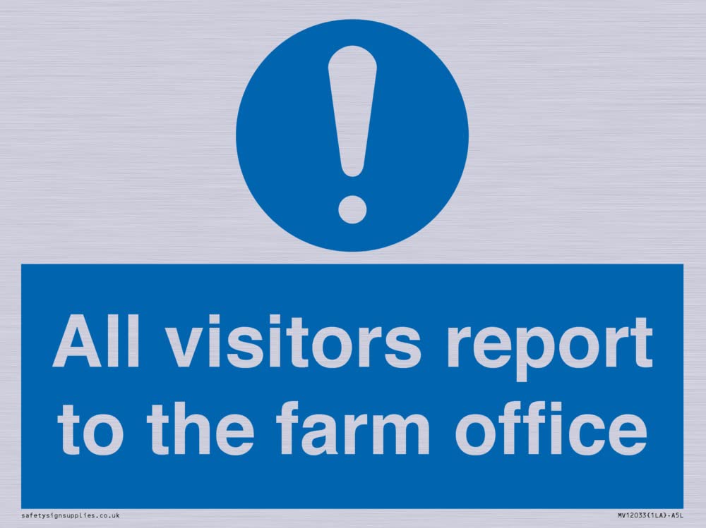 All visitors report to the farm office Sign - 200x150mm - A5L