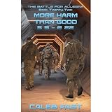 More Harm Than Good: A Military Science Fiction Short Story