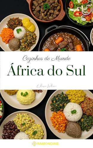Cozinhas do mundo: África do Sul (Portuguese Edition)