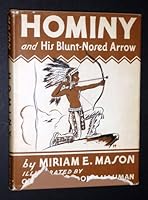 Hominy and His Blunt-Nosed Arrow B0006ASF2O Book Cover