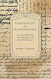 Personality in Handwriting - A Handbook of American Graphology