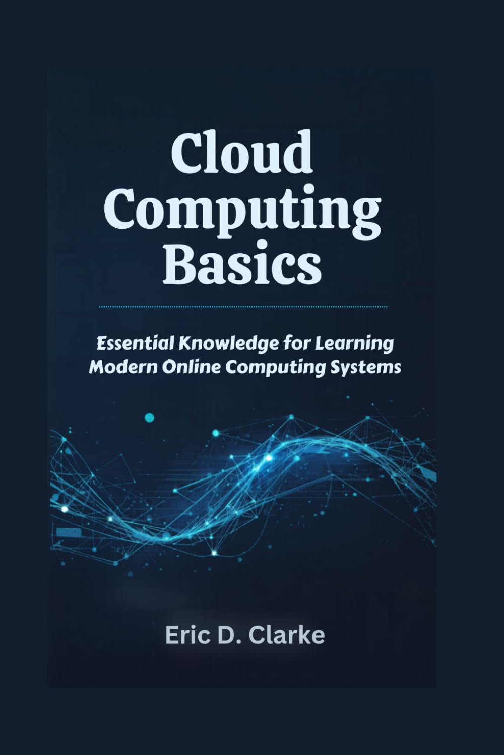 Cloud Computing Basics: Essential Knowledge for Learning Modern Online Computing Systems