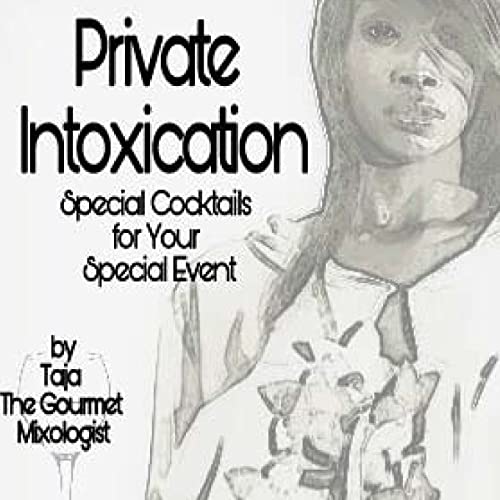 Private Intoxication: Special Cocktails for Your Special Event