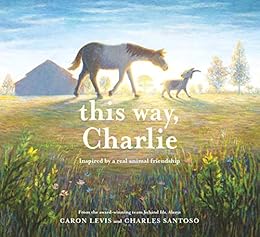 This Way, Charlie - Kindle edition by Levis, Caron, Santoso ...