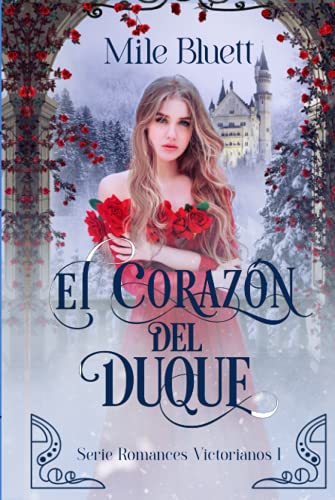 El corazón del duque (Romances Victorianos)